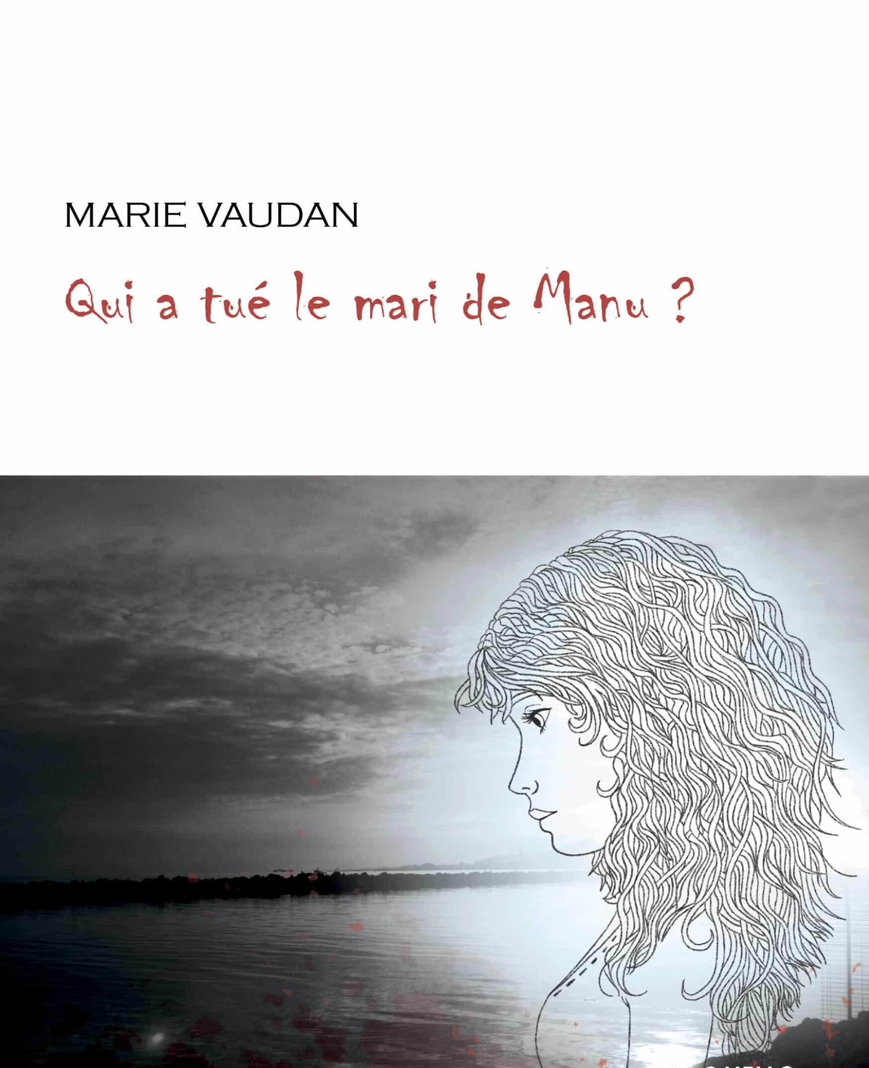 Qui a tué le mari de Manu ?