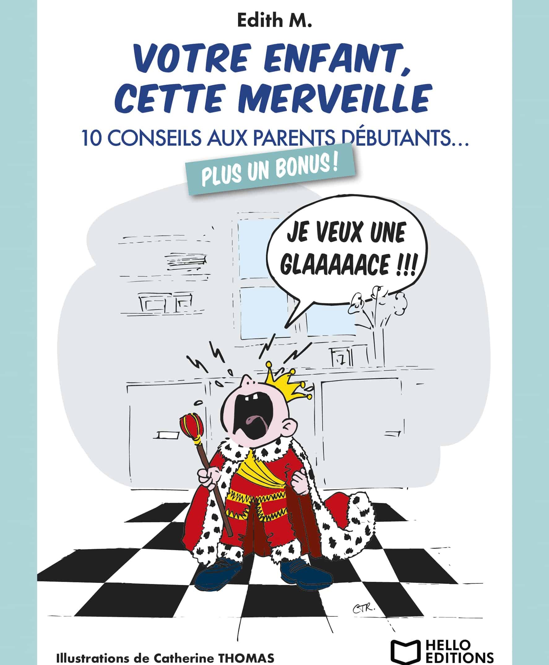 Votre enfant, cette merveille - 10 conseils aux parents débutants