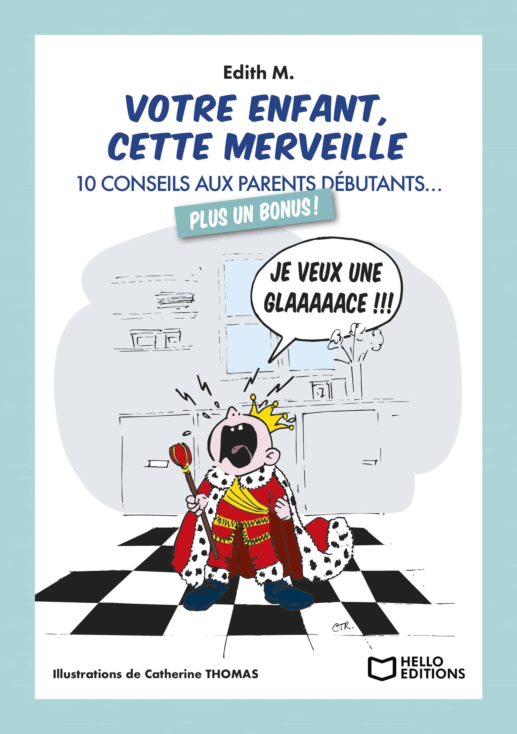 Votre enfant, cette merveille - 10 conseils aux parents débutants