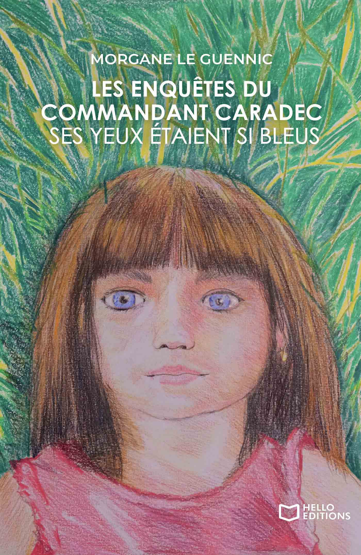 Les enquêtes du Commandant Caradec - Tome 2 - Ses yeux étaient si bleus