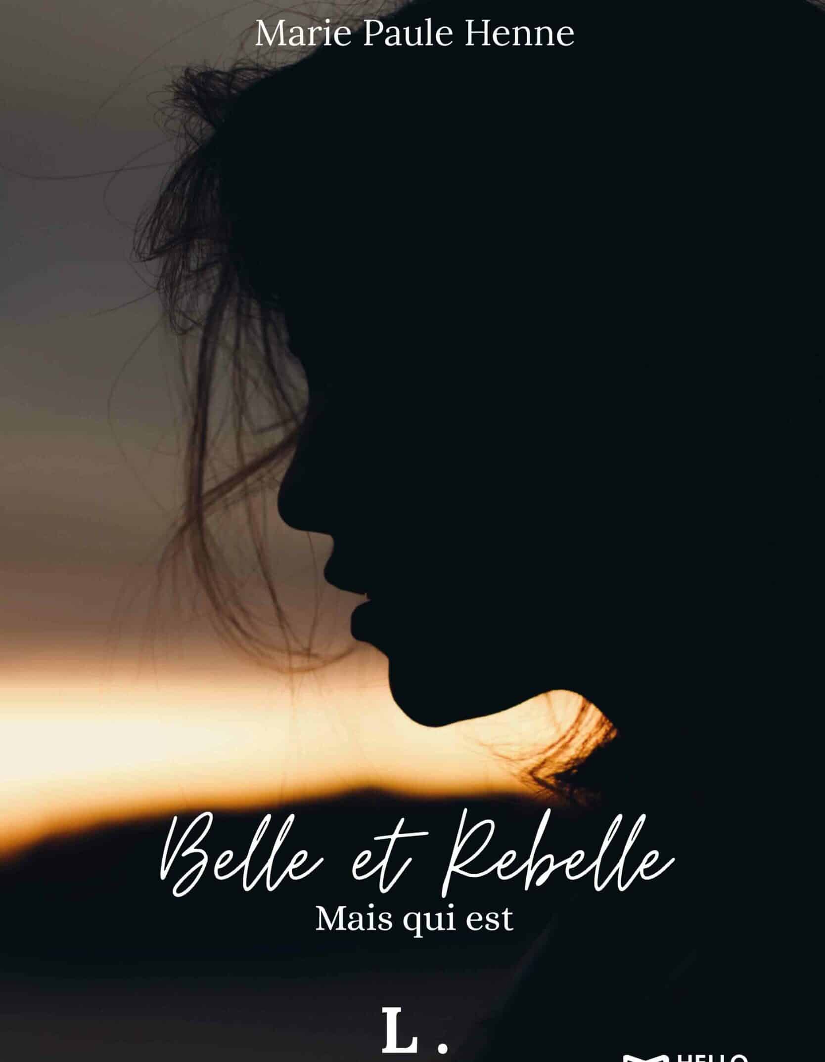 Belle et Rebelle, mais qui est L., tome 1