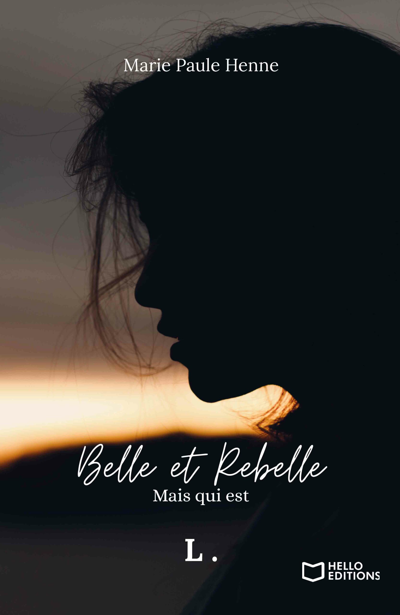 Belle et Rebelle, mais qui est L., tome 1