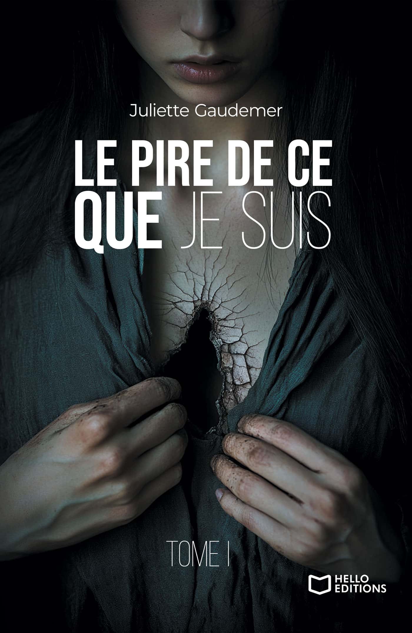 Le pire de ce que je suis – Tome I