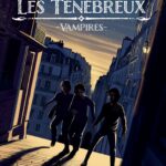 Les Ténébreux – Tome II : Vampires