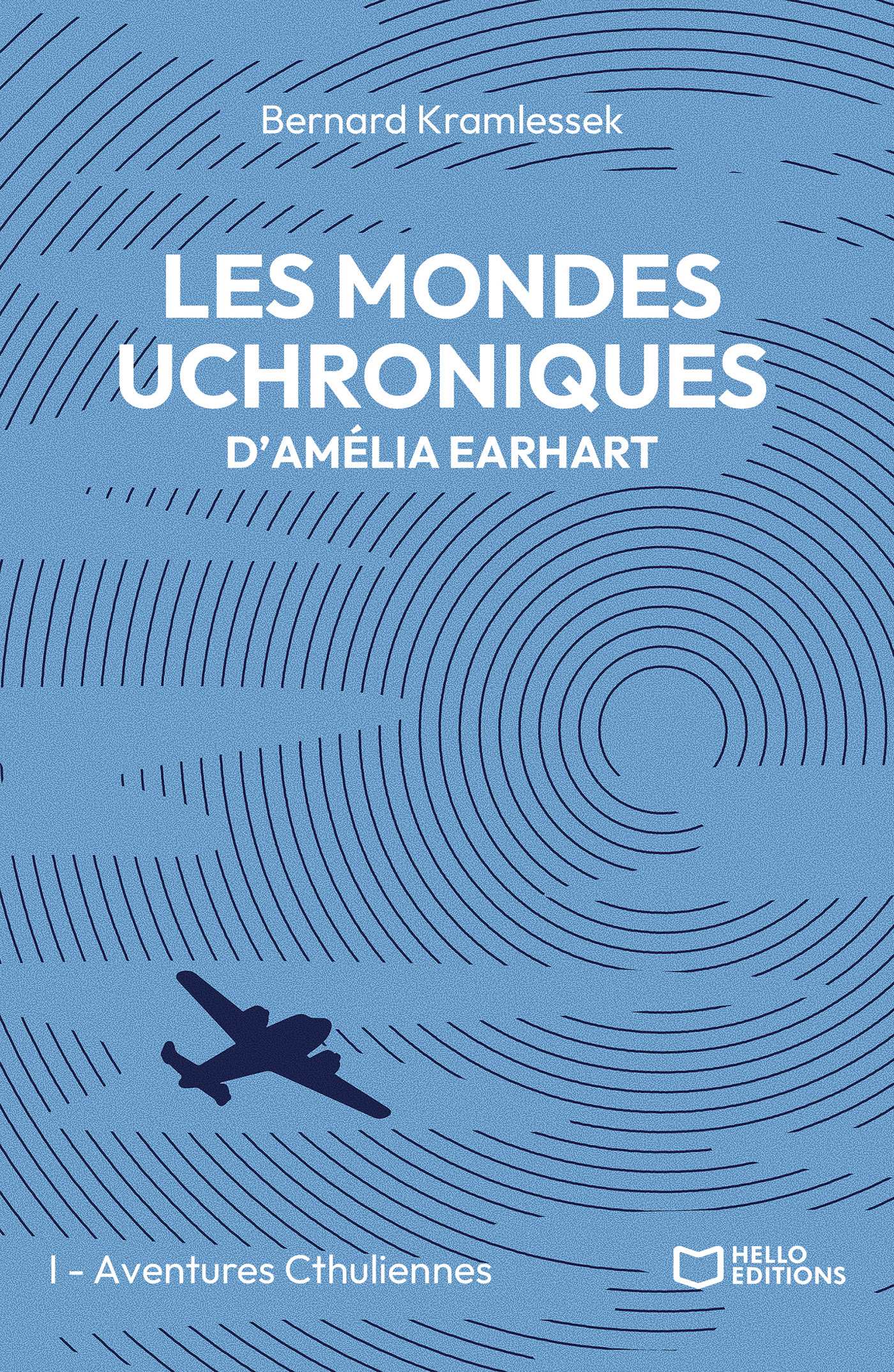 Les mondes uchroniques d’Amelia Earhart - Tome I : Aventures Cthuliennes