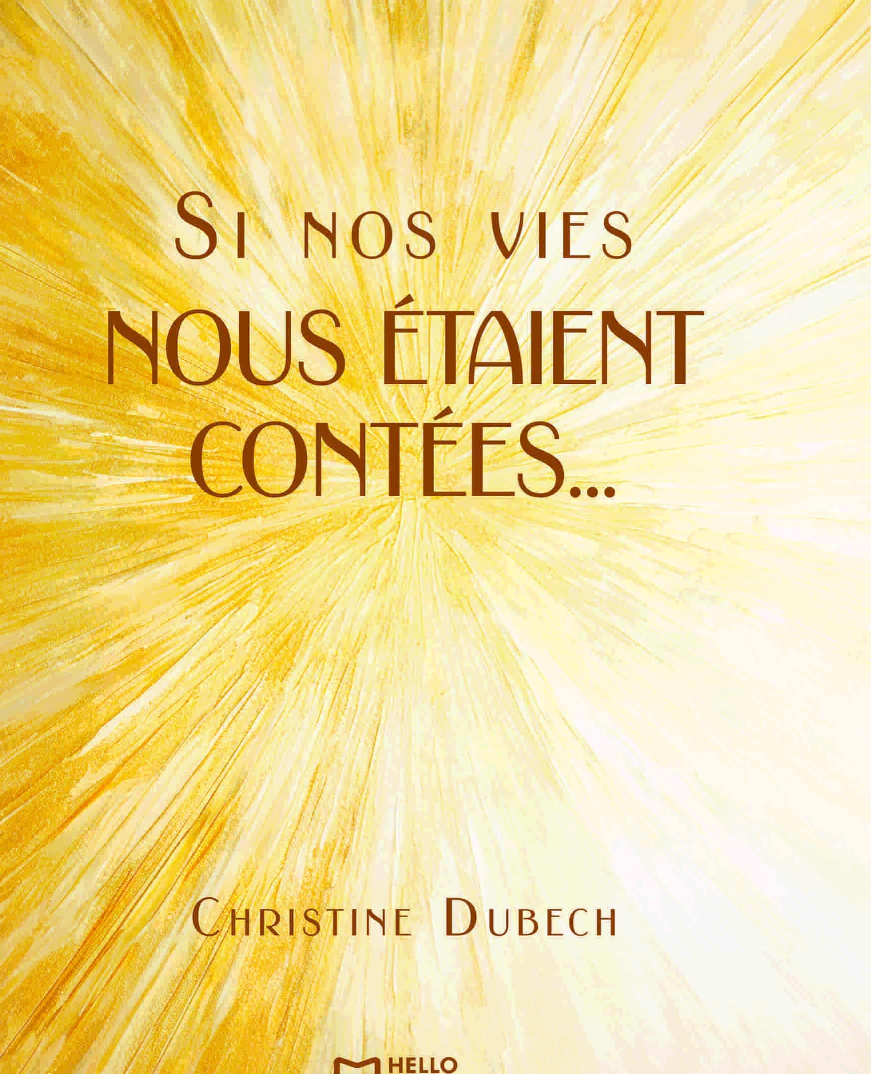 Si nos vies nous étaient contées...