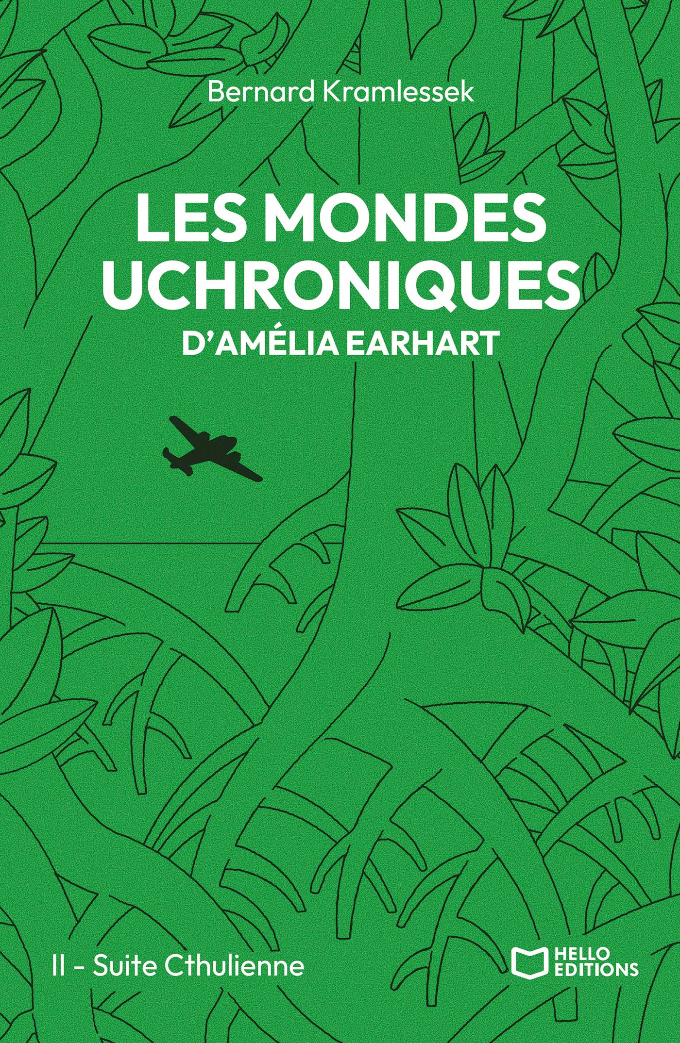Les mondes uchroniques d’Amelia Earhart - Tome II : Suite Cthulienne