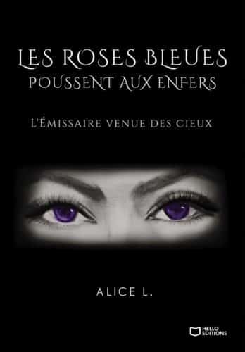 Les roses bleues poussent aux Enfers - L'émissaire des cieux