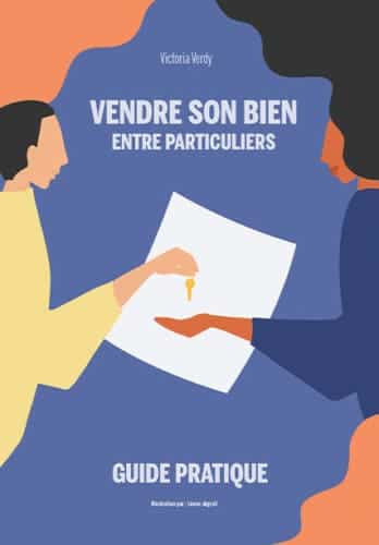 Vendre son bien entre particuliers : Guide pratique