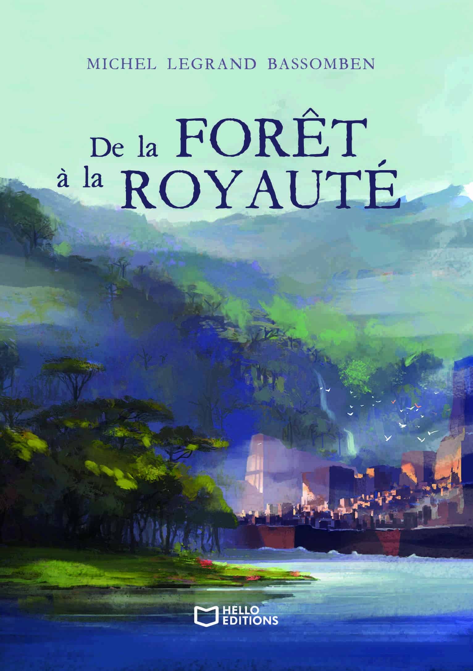 De la Forêt à la Royauté
