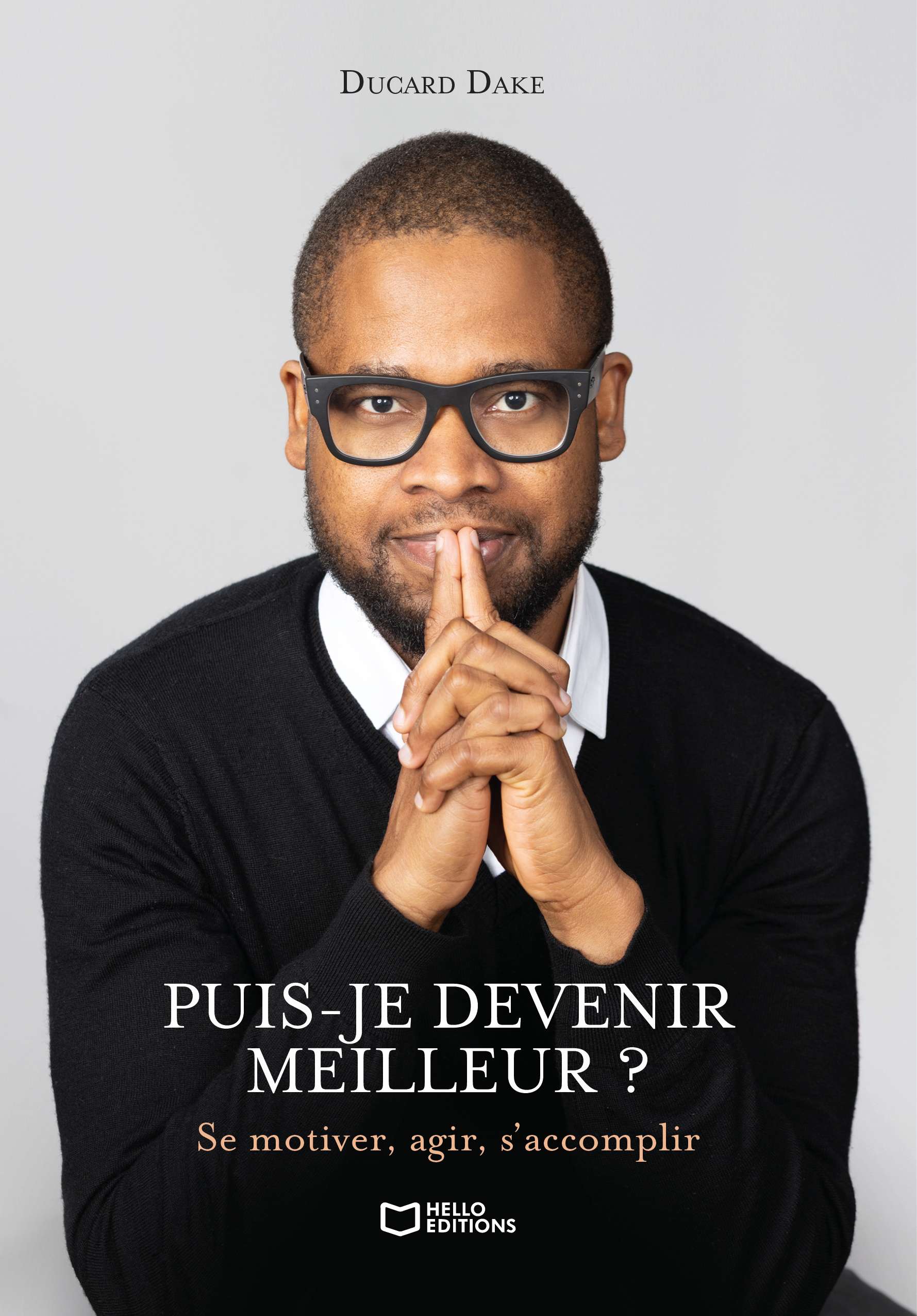 Puis-je devenir meilleur ? Se motiver, agir, s’accomplir