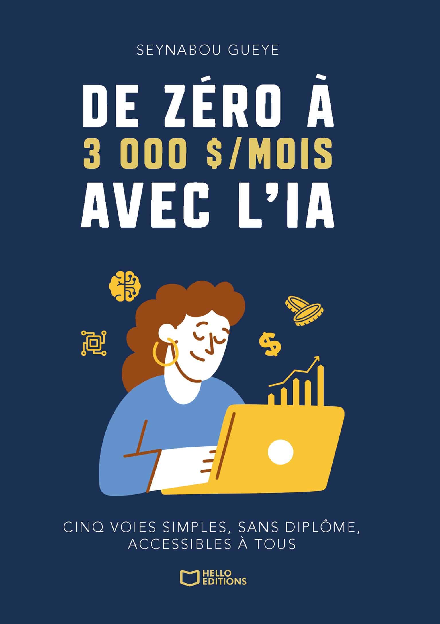 De zéro à 3 000 $/mois avec l’IA : Cinq voies simples, sans diplôme, accessibles à tous