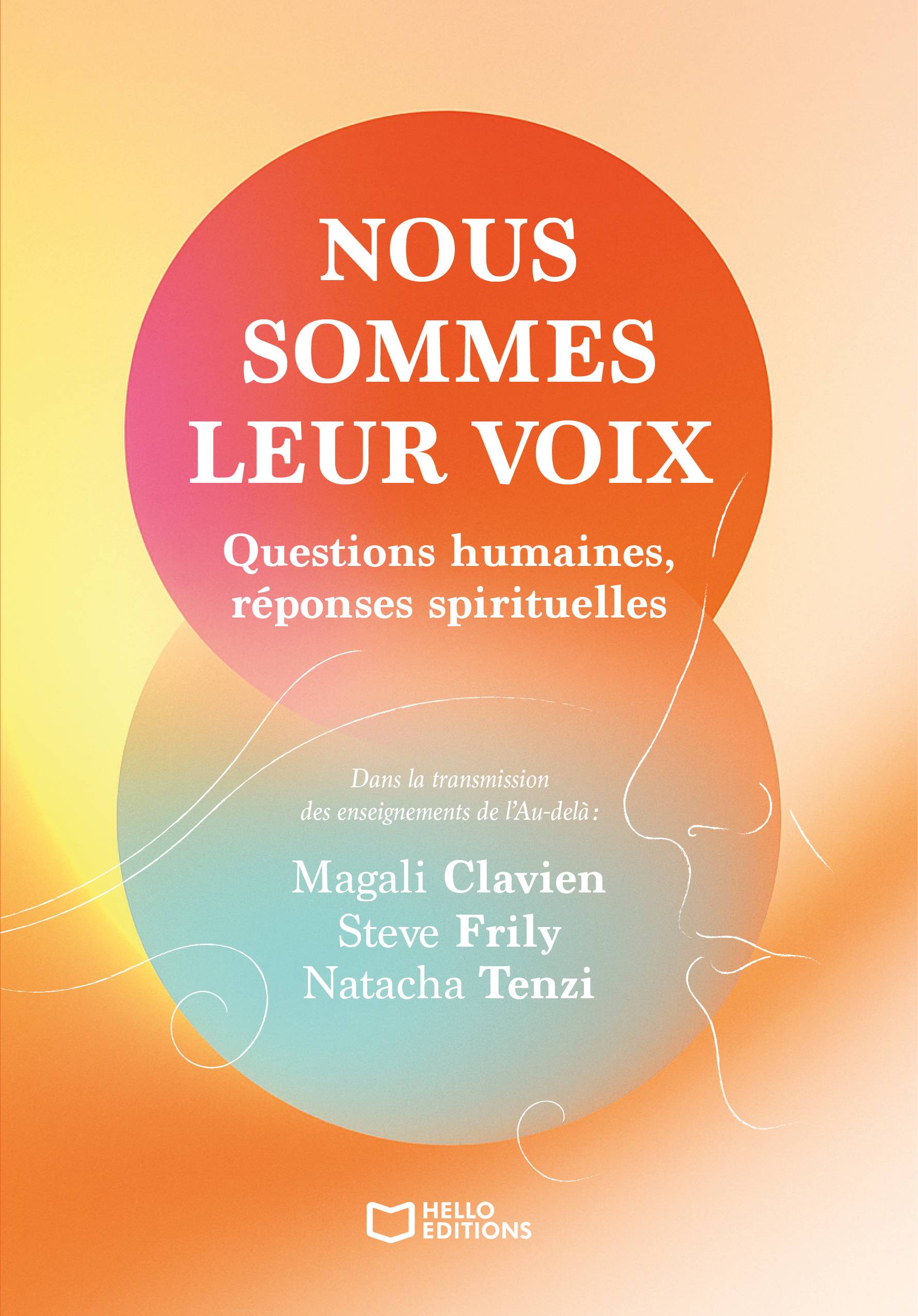 Nous sommes leur voix - Questions humaines, réponses spirituelles