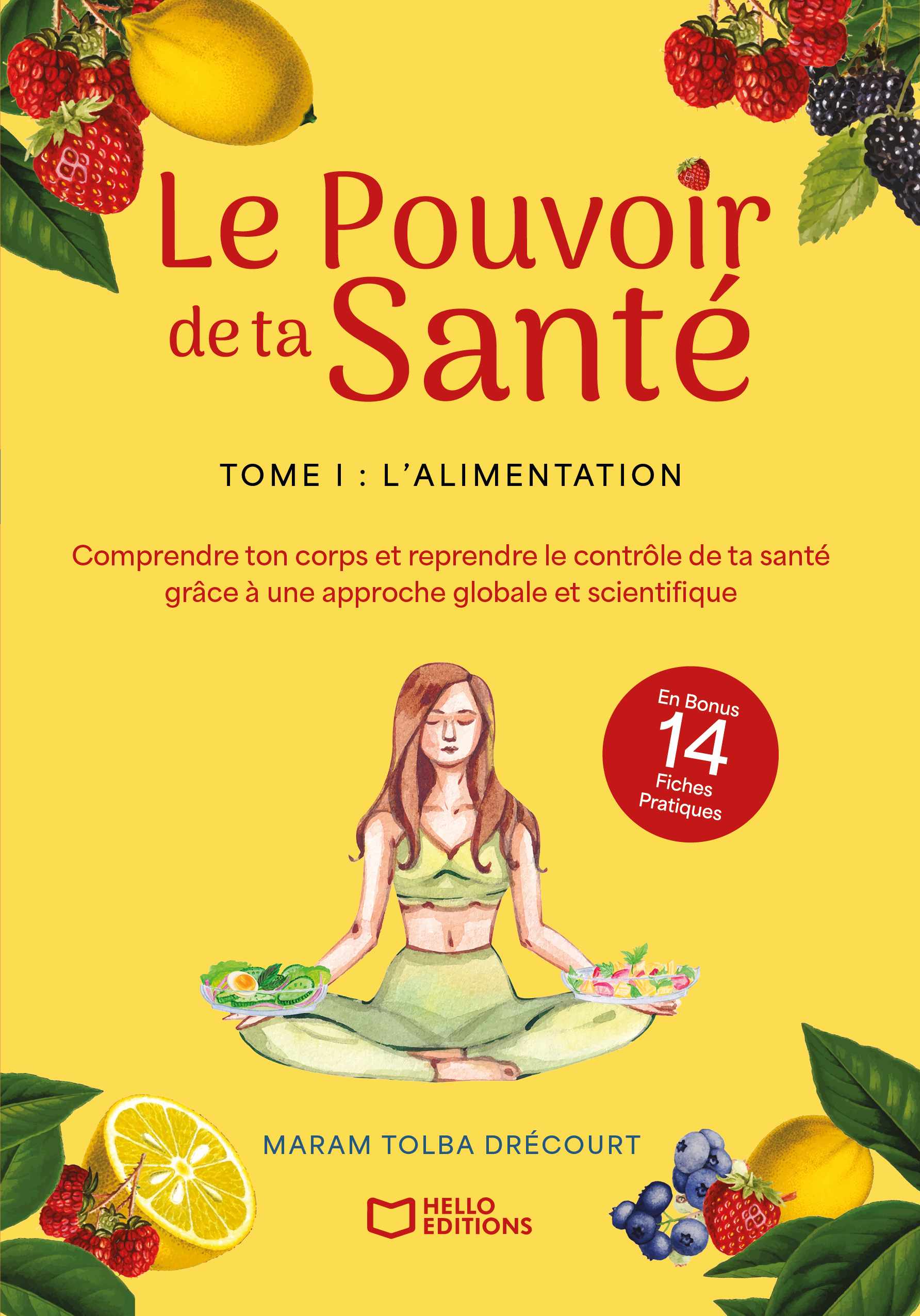 Le Pouvoir de ta Santé - Tome I : L’alimentation
