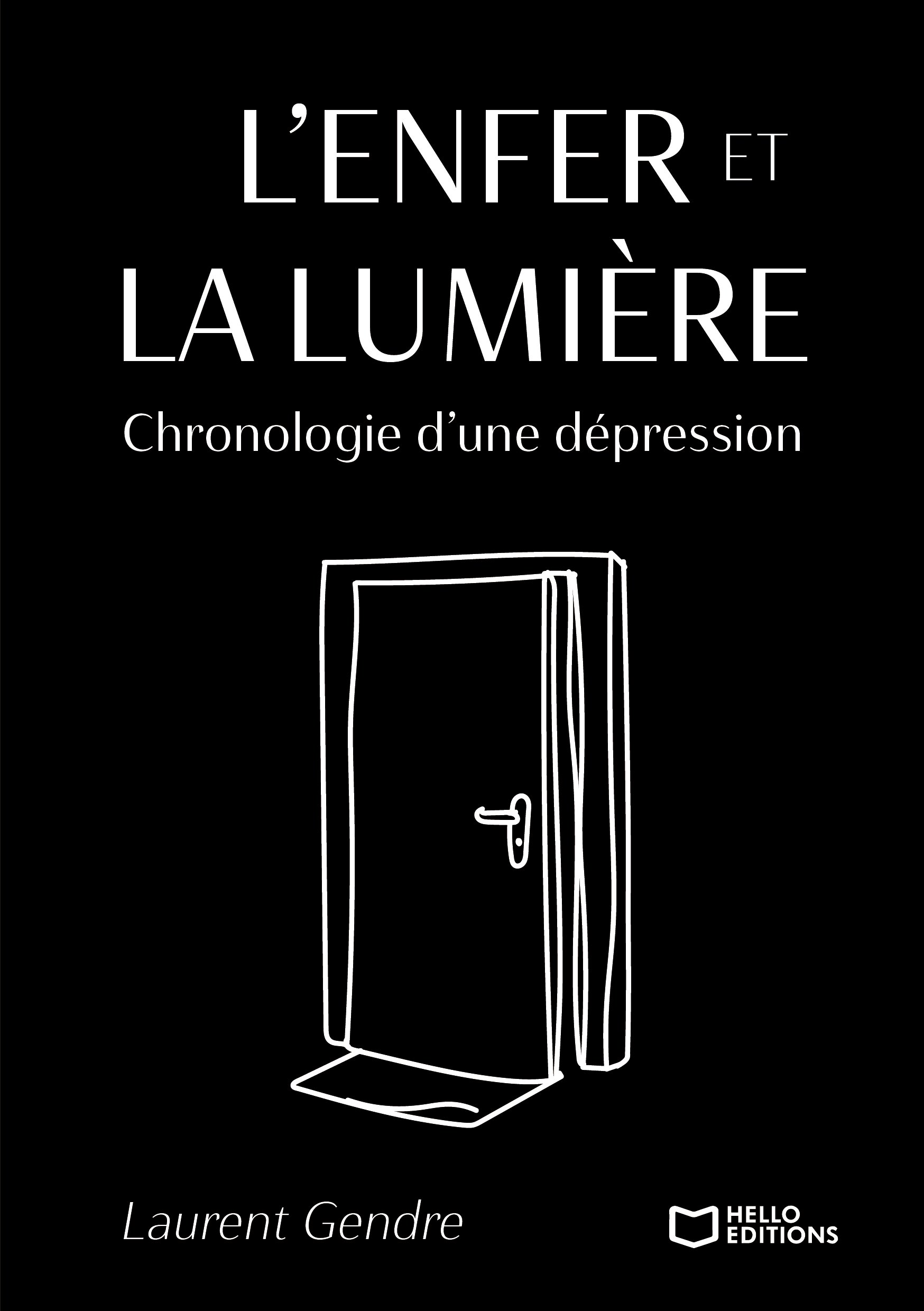 L'Enfer et la Lumière - Chronologie d'une dépression