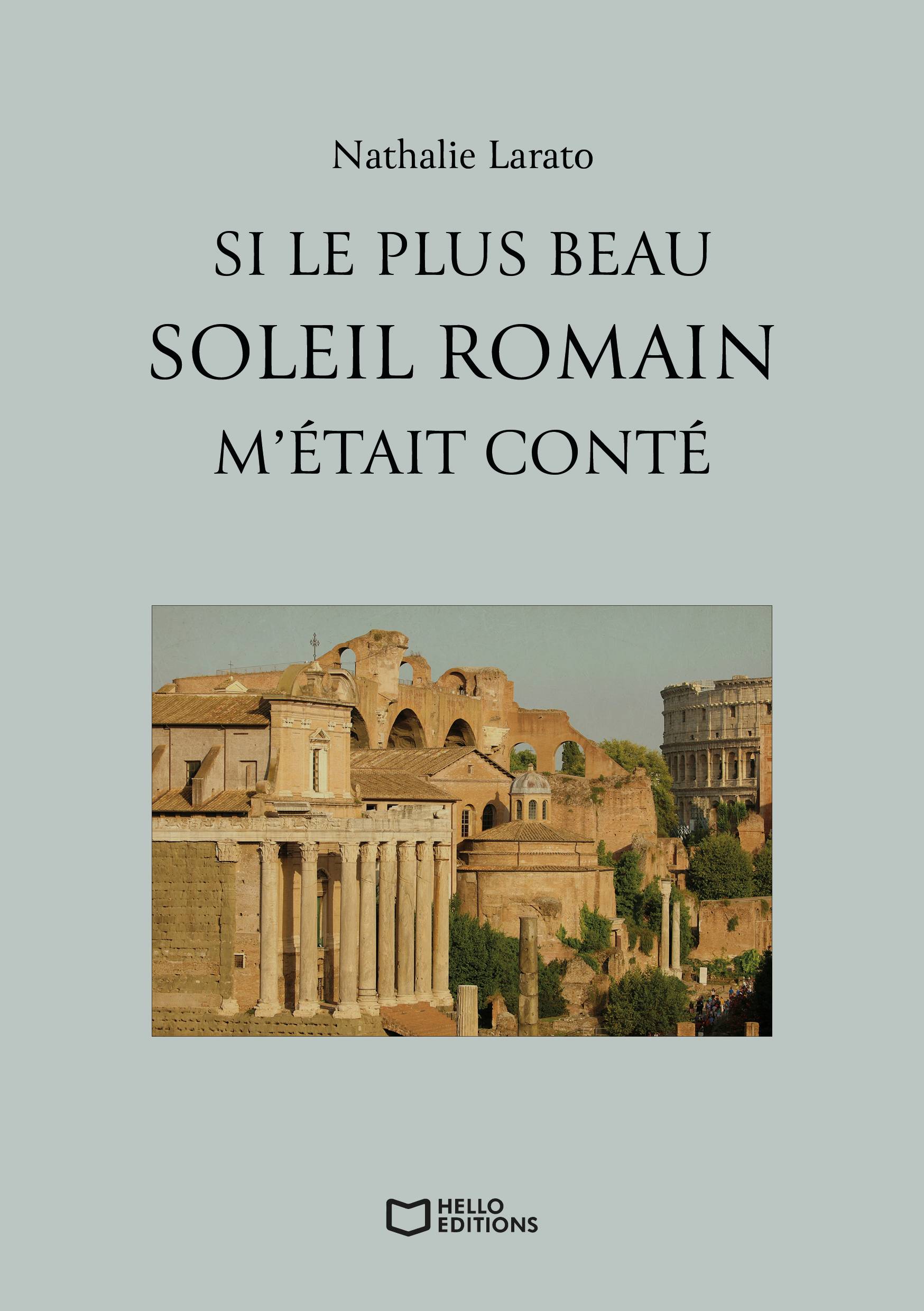 Si le plus beau soleil romain m'était conté