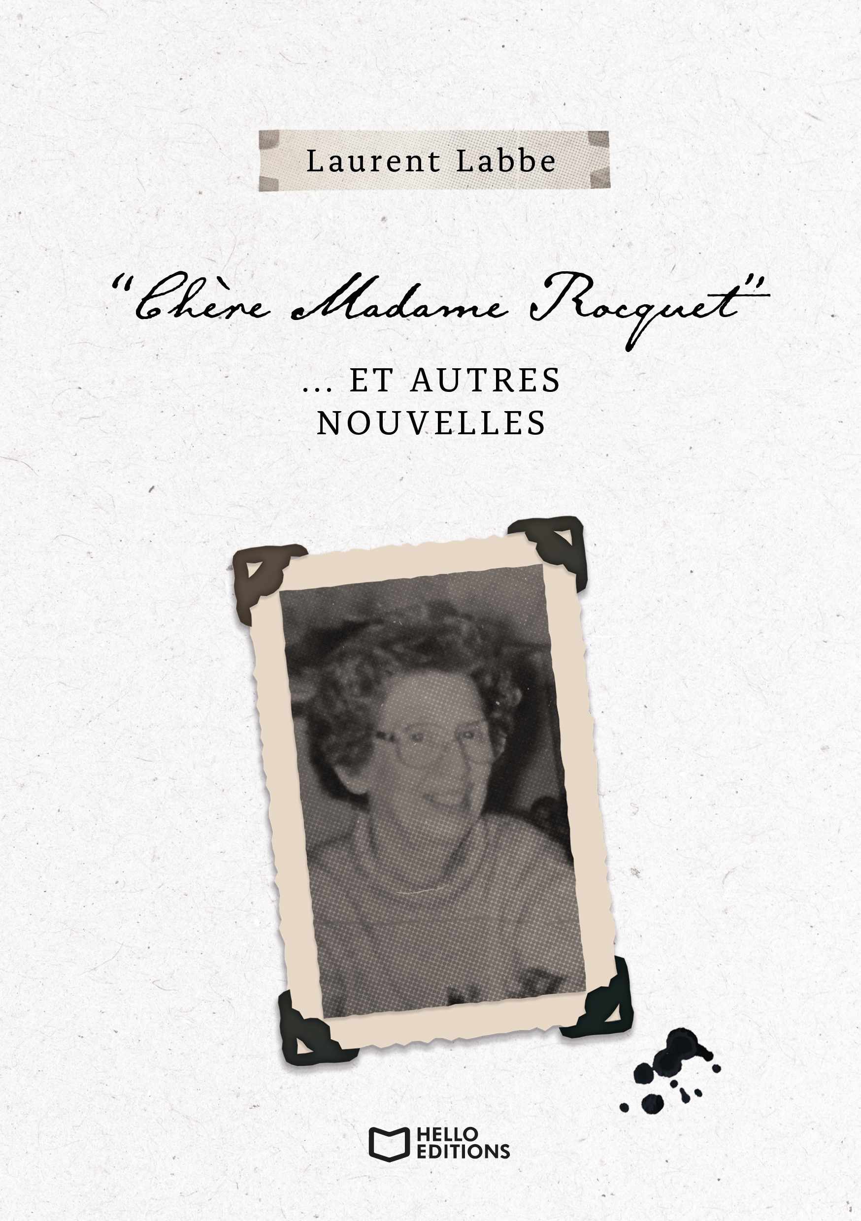 Chère Madame Rocquet... et autres nouvelles