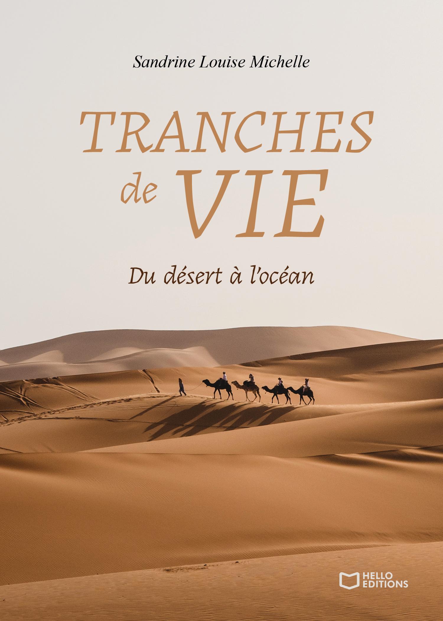 Tranches de vie - Du désert à l'océan