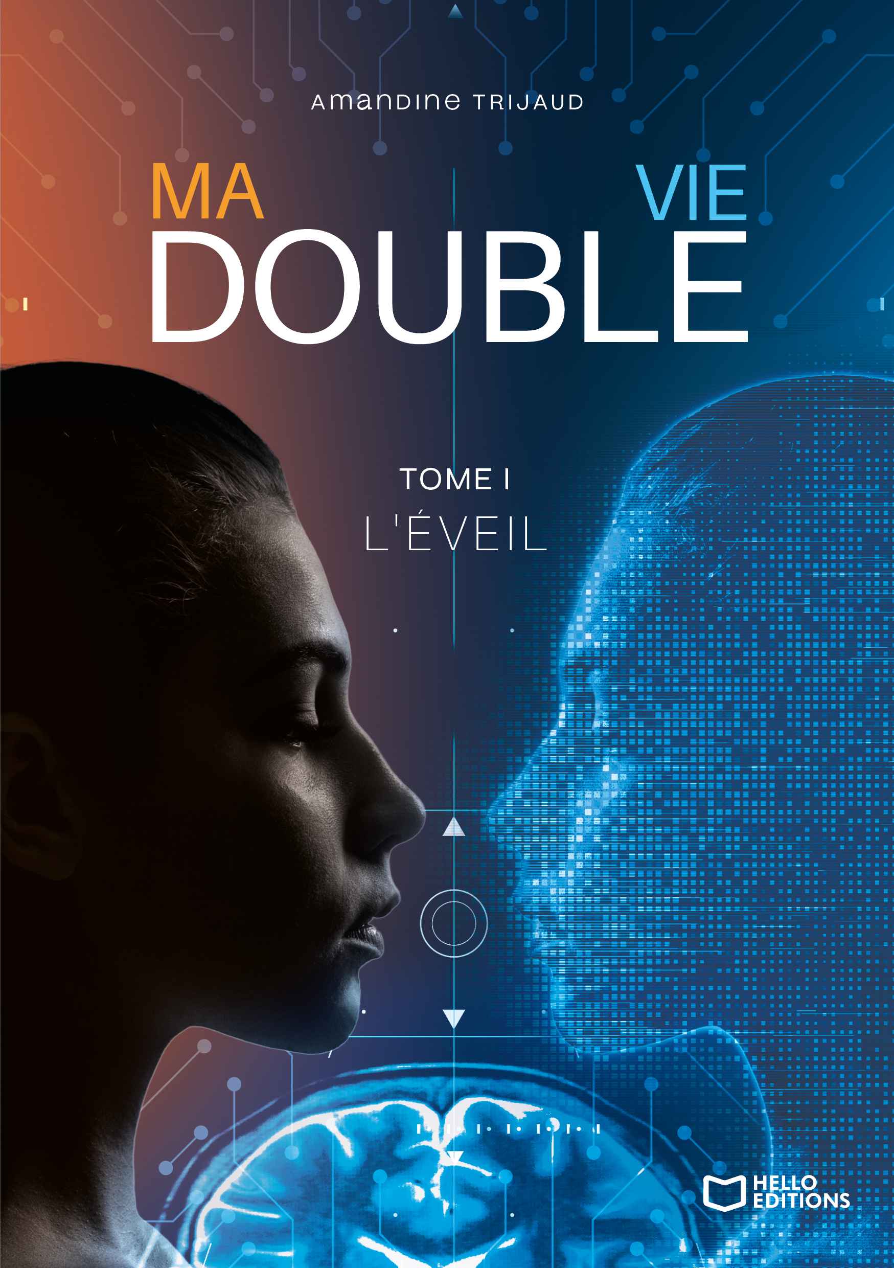 Ma Vie Double - Tome I : L'éveil