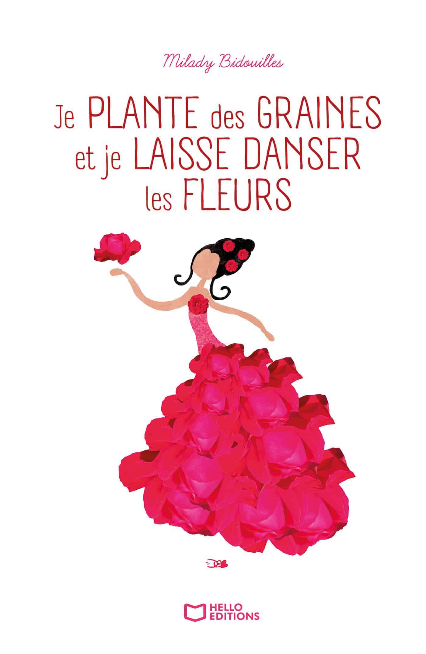 Je plante des graines et je laisse danser les fleurs