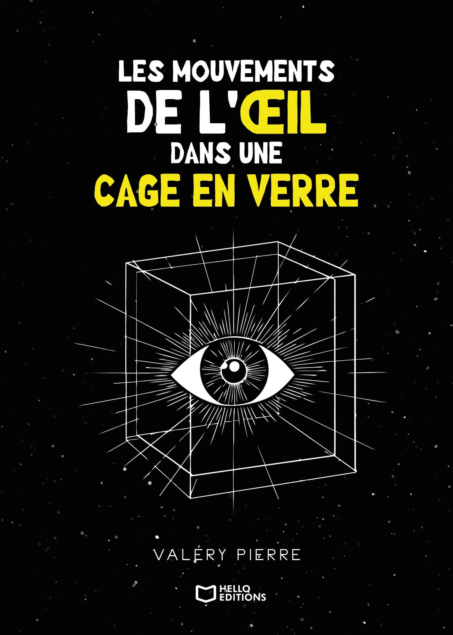 Les mouvements de l'œil dans une cage en verre