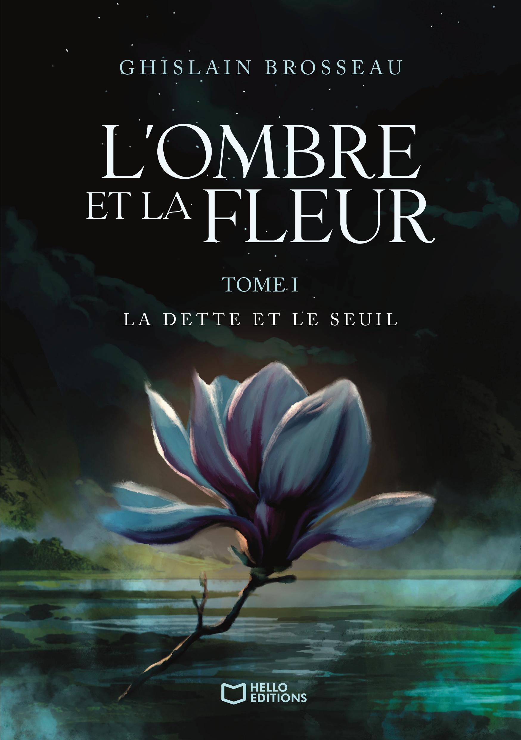 L'Ombre et la Fleur - Tome I : La Dette et le Seuil