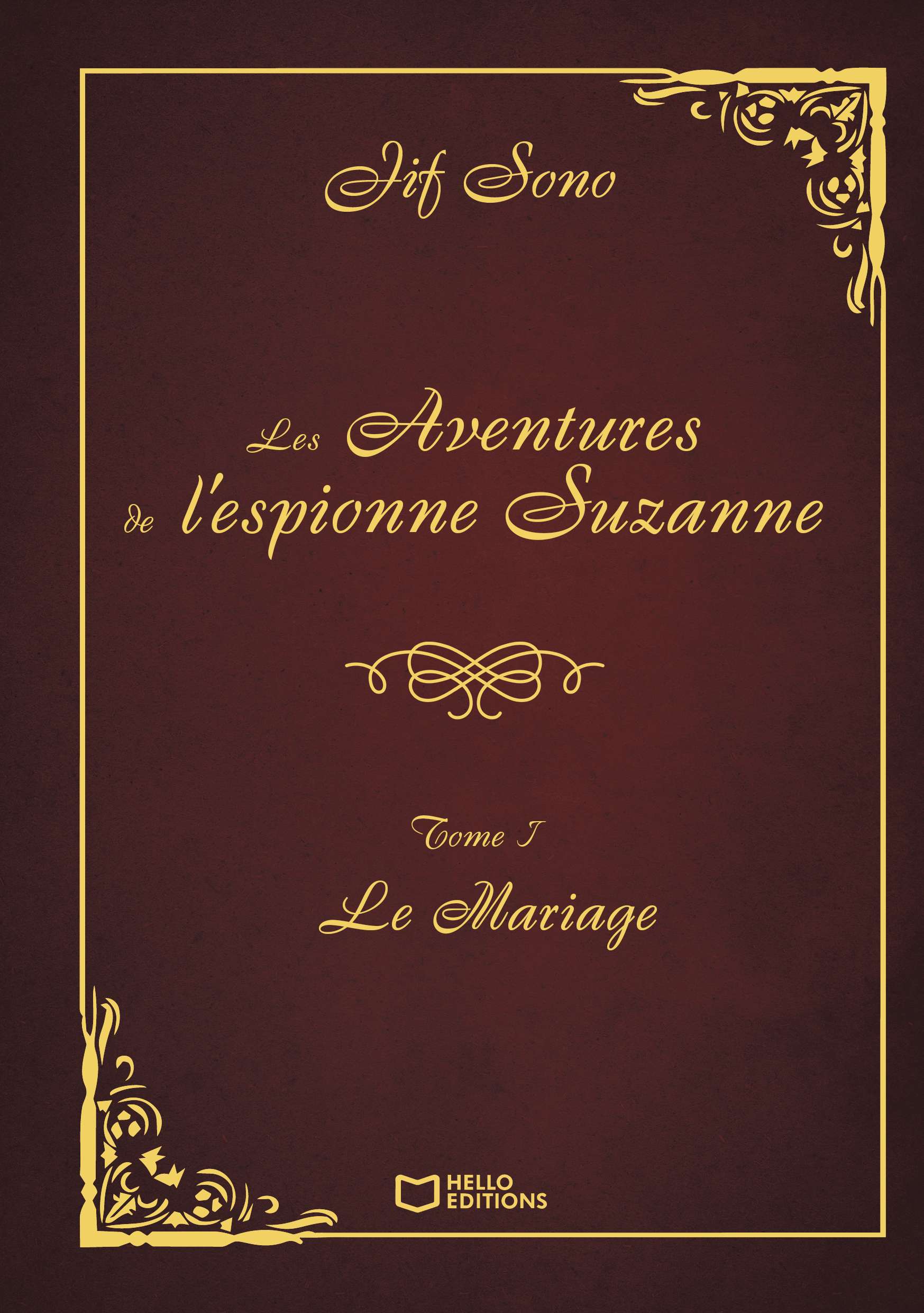 Les Aventures de l'espionne Suzanne - Tome I : Le Mariage