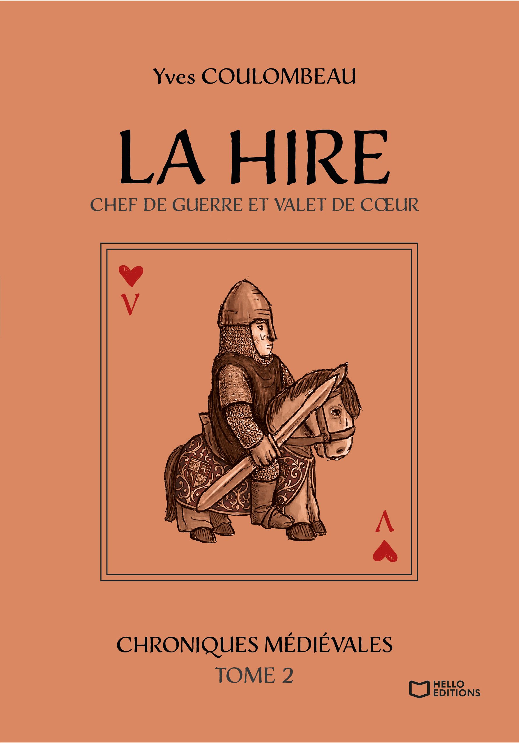 La Hire - Chef de guerre et valet de cĆur - Chroniques mĂ©diĂ©vales - Tome II