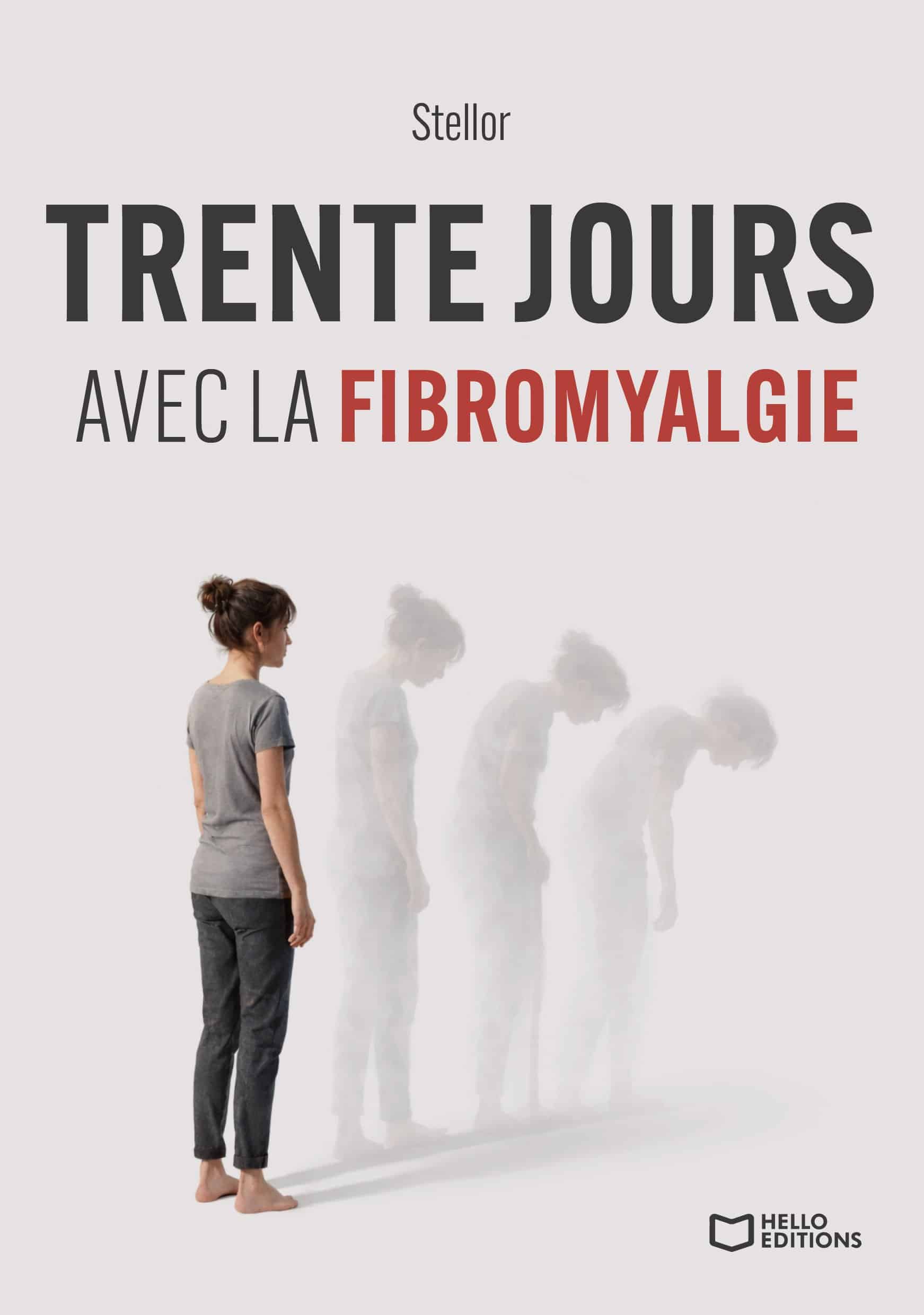 Trente jours avec la fibromyalgie