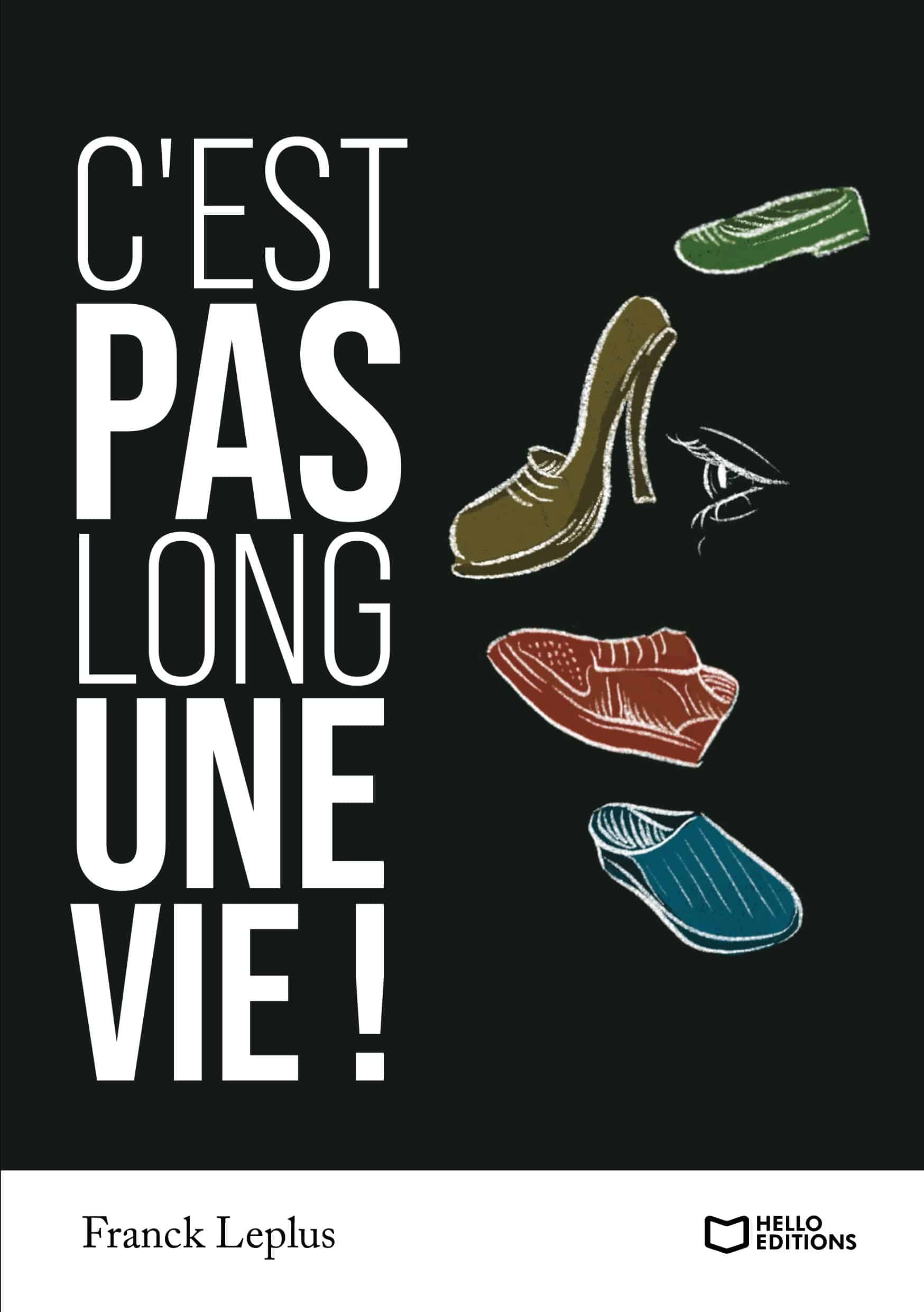 C'est pas long une vie !