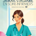 Ne deviens jamais stagiaire en soins infirmiers