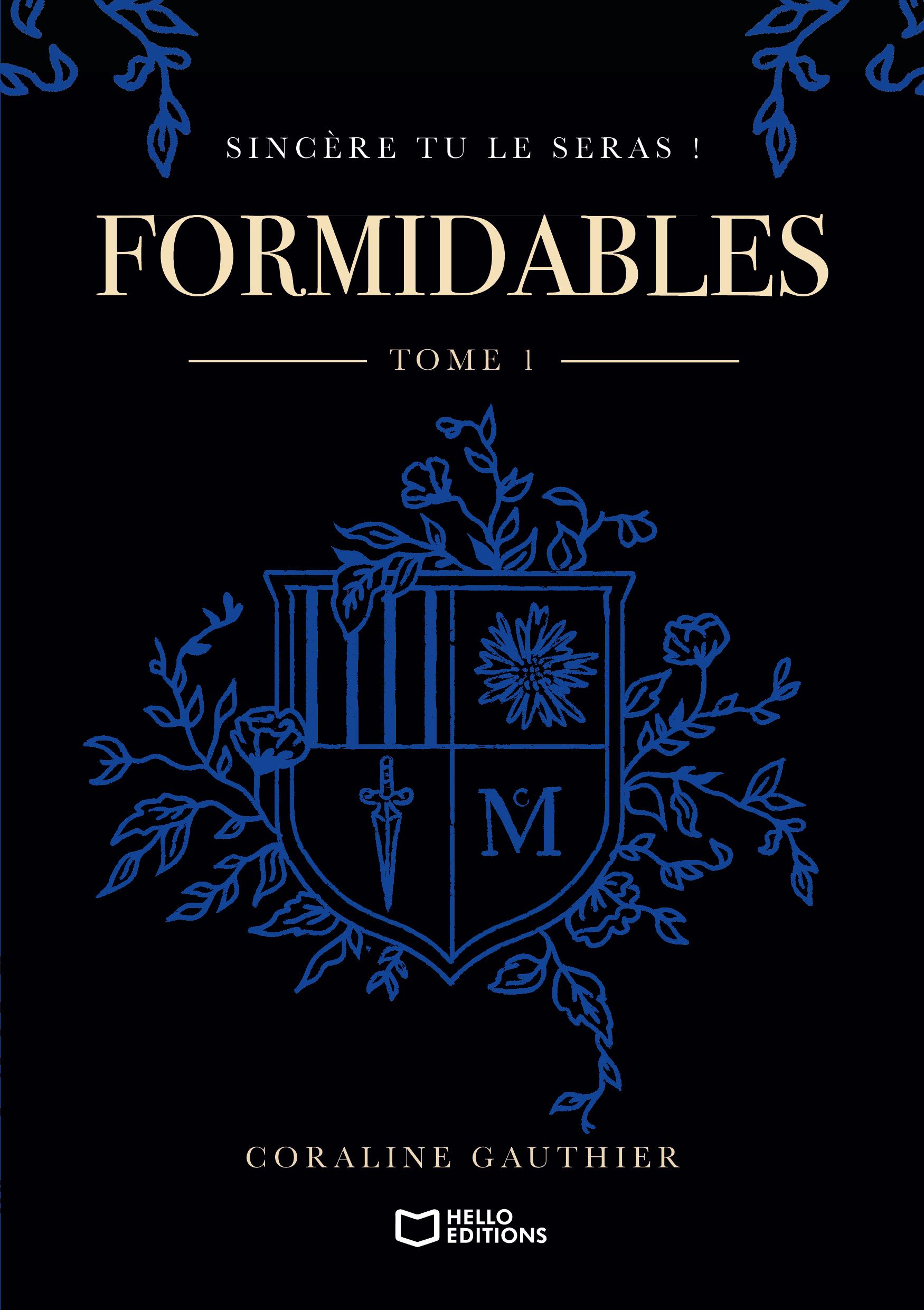 Formidables - Tome I : SincĂšre tu le seras !