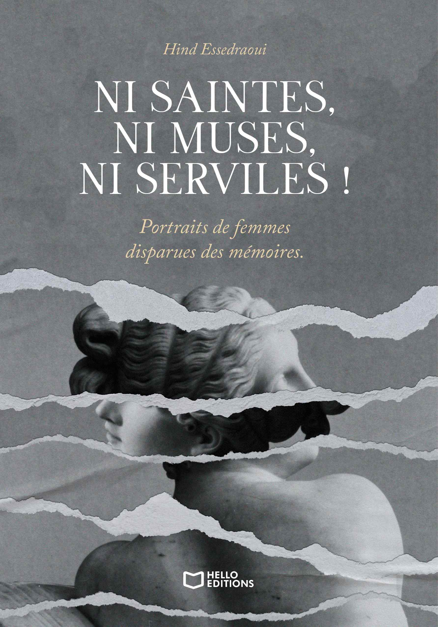 Ni saintes, ni muses, ni serviles ! Portraits de femmes disparues des mémoires
