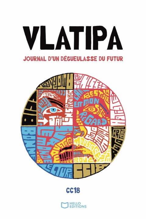 Vlatipa, journal d'un dégueulasse du futur