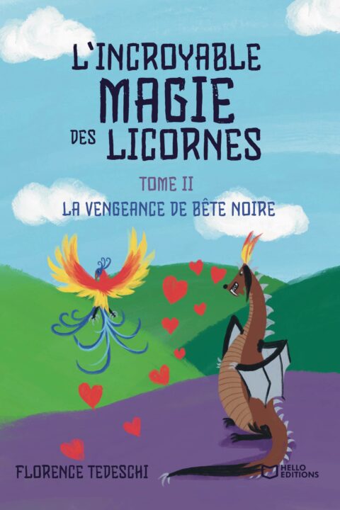 L'incroyable magie des licornes - Tome II : La vengeance de Bête noire
