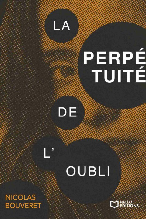 La perpétuité de l'oubli